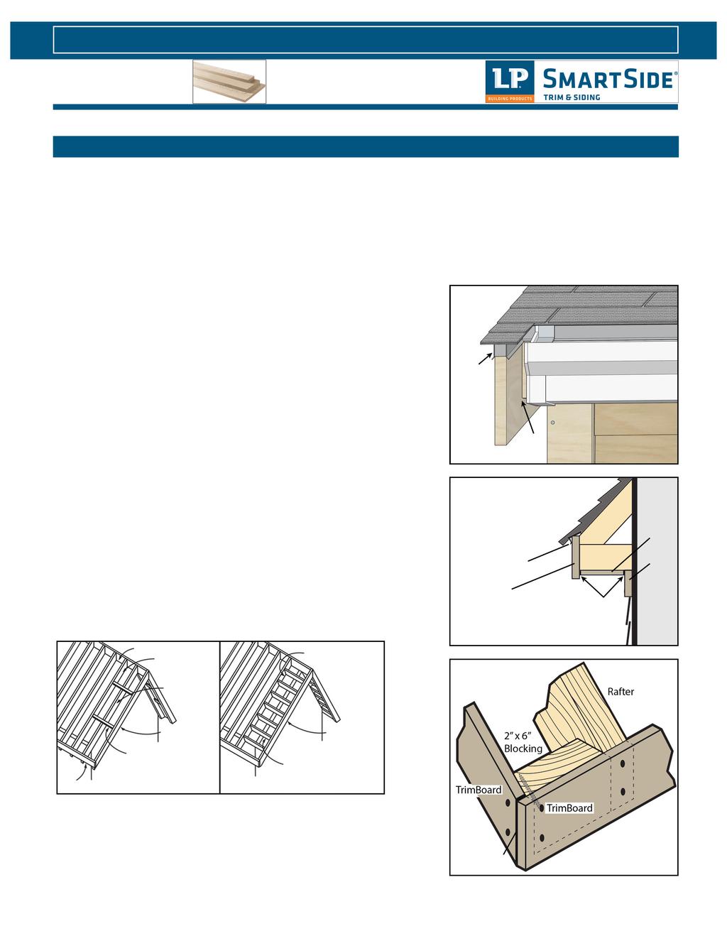 TRIM & FASCIA 190, 440, 540 & 2000 SERIES APPLICATION INSTRUCTIONS INSTALLATION FASCIA AND RAKE BOARDS Trim may be installed as fascia, without sub-fascia, if it is 440 Series or larger and the