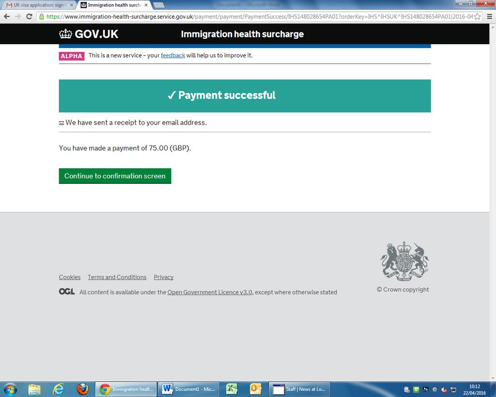 Once your transaction is successfully processed, confirmation screens like those below will appear and show a unique reference number to confirm that your IHS payment has been received by UKVI.