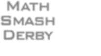 Math Smash Derby Four on the Floor Off Ramps Keep traveling down the road and go all the