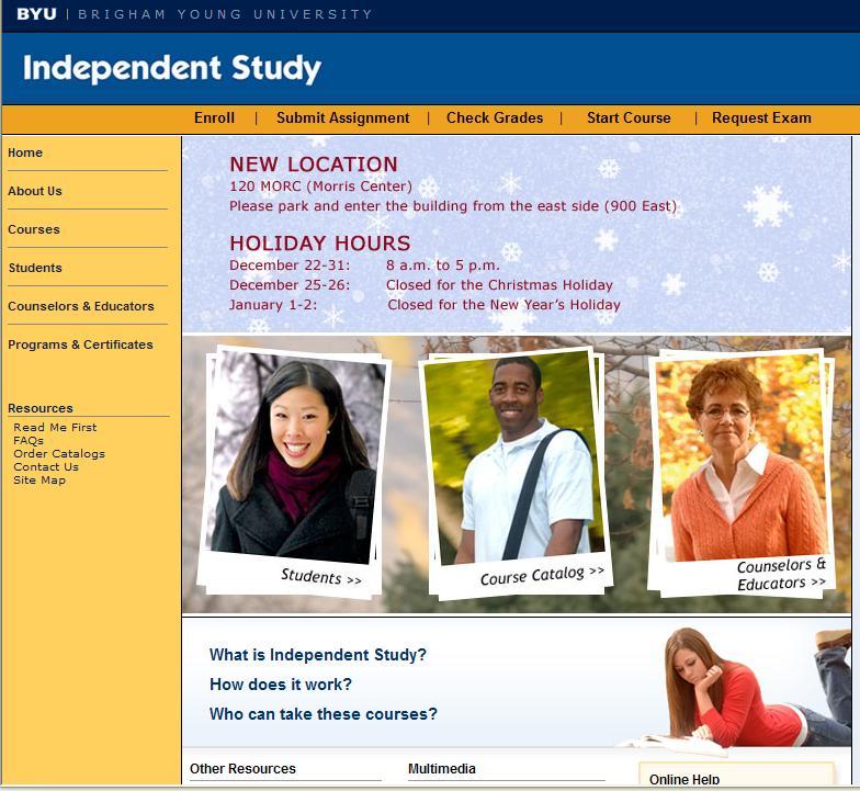 Resources at Brigham Young University Also look at the BYU Independent Studies program available at: http://ce.byu.