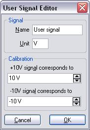 THE OPERATING MODE PANEL User Output 1, 2 The output value of the user output. Config... Opens the User Signal Editor dialog. 13.1.3: The User Signal Editor The User Signal Editor dialog is used for editing the calibration of the User Input/Output signals.