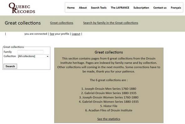 How to use the Great collections The Great collections are separated in 20 sections, 7 of which are available by family searching: Petit Drouin, Histor File, Acadian Files and Men and Women Series