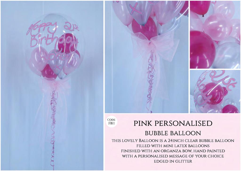 r CODE FBll PINK PERSONALISED BUBBLE BALLOON THIS LOVELY BALLOON IS A 24INCH CLEAR BUBBLE BALLOON FILLED WITH MINI