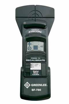 www.greenlee.com SF-780 Metal Locator Save time by eliminating rework, needless holes and broken bits and sawblades.