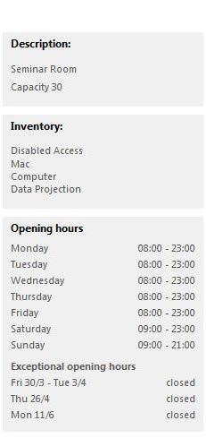 Data projector, piano, sprung floors, mirrors) Opening hours for the room, as well as dates it is unavailable (eg.