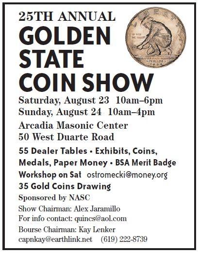 Masonic Center Page 5 Visit the Long Beach Coin Expo & Support Our Glendale Club Dealers Michael Kittle & Jay Robinson @ Table #448 Estate Coins @ Table #440 R.A.M. Rare Coins @ Table #734 Armandos