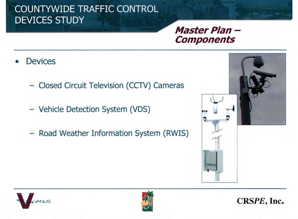 Master Plan Components Devices Closed Circuit Television ( CCTV) Cameras
