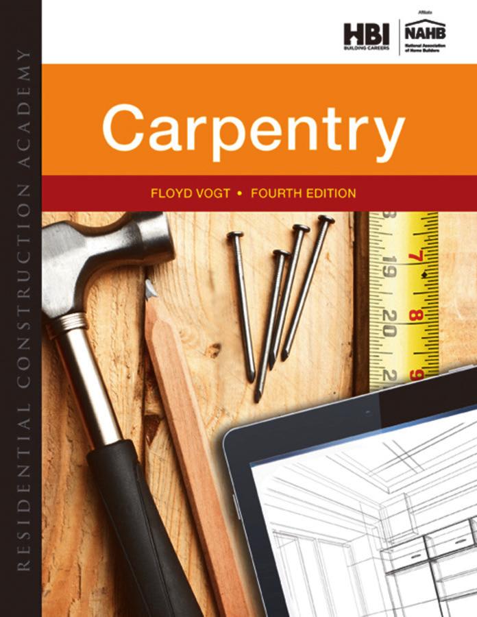 Residential Construction Academy: Carpentry Fourth Edition Floyd Vogt 9781305086180 Developed in partnership with the National Association of Home Builders (NAHB) and its Home Builders Institute