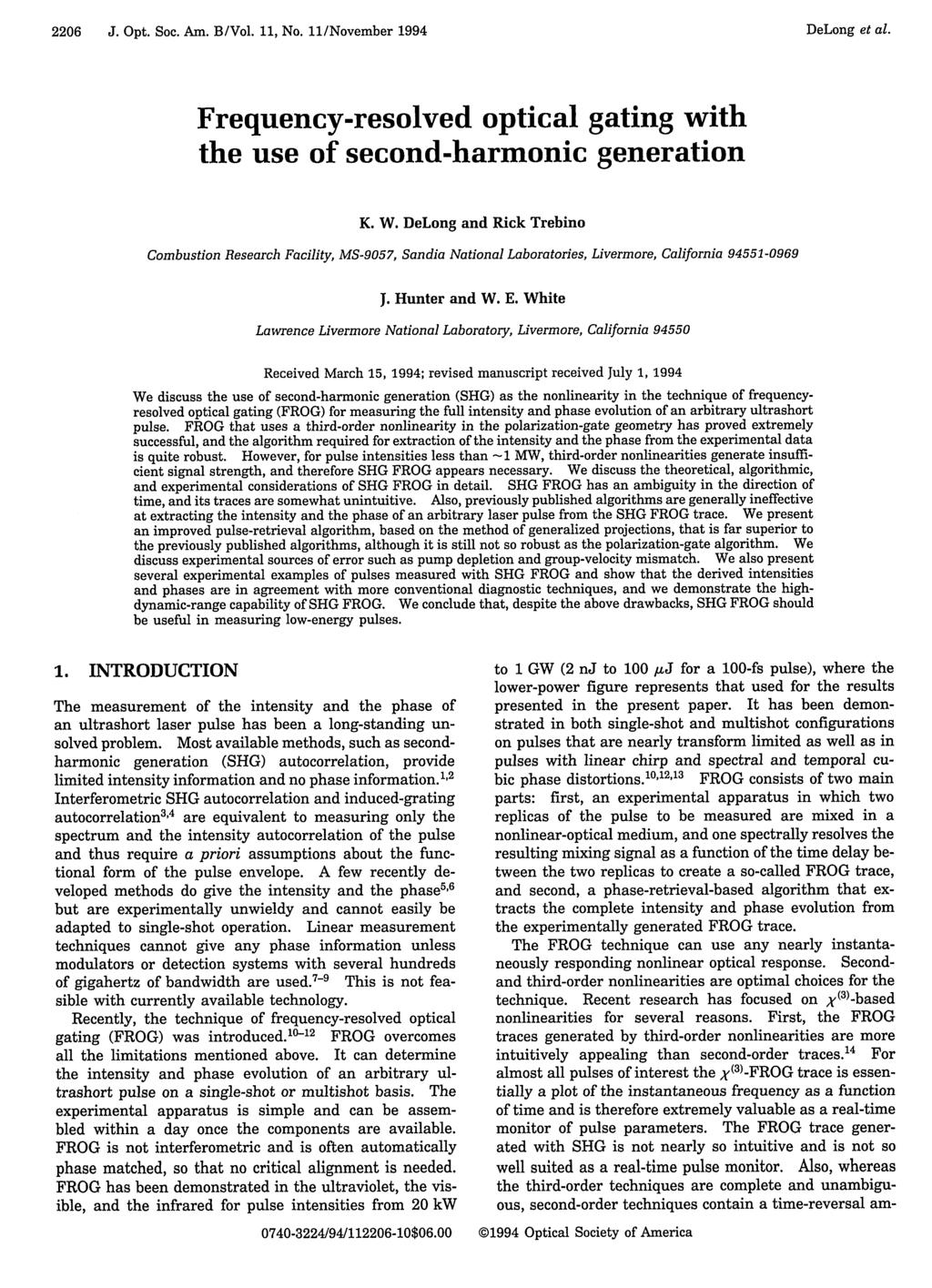 2206 J. Opt. Soc. Am. B/Vol. 11, No. 11/November 1994 DeLong et al. Frequency-resolved optical gating with the use of second-harmonic generation K. W.