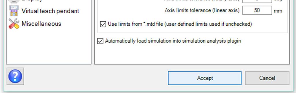 1 These settings determine how close the robot has to be to an axis limit to be highlighted as a  2 This option allows the