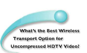 Unlicensed, Wireless, Transport SMPTE292M, Video using V-Band MMW by Dave Russell, MMW