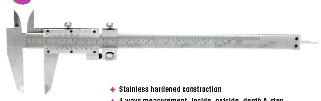 001 Stainless hardened construction 4 ways measurement, inside, outside, depth & step With fine adjustment screw Vernier scale with