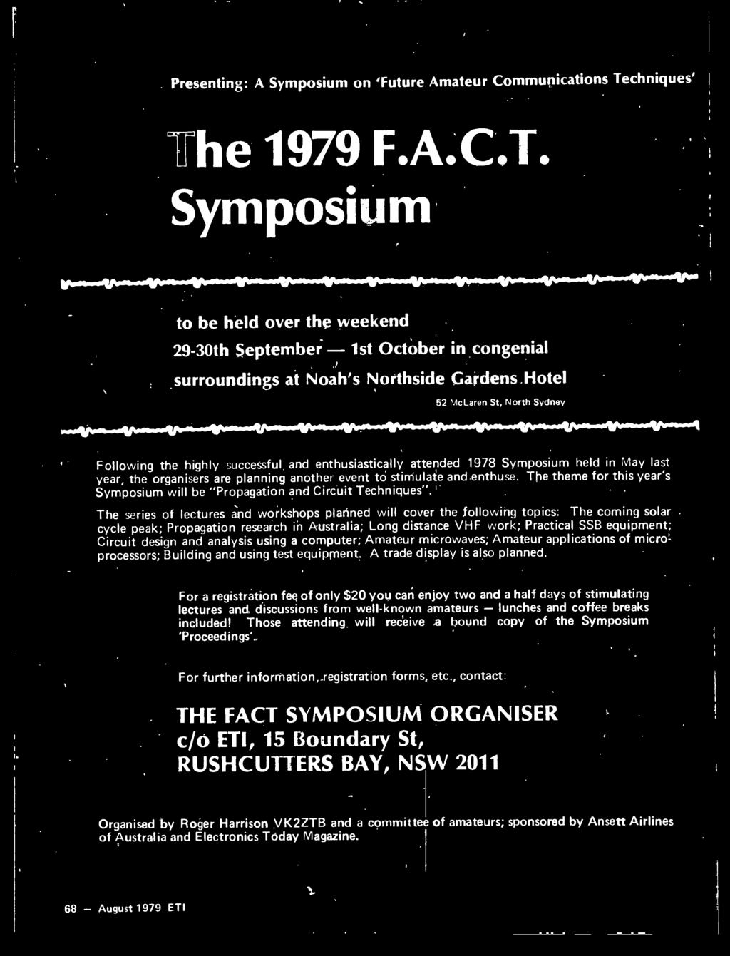 enthusiastically attended 1978 Symposium held in May last year, the organisers are planning another event to stimulate and enthuse.