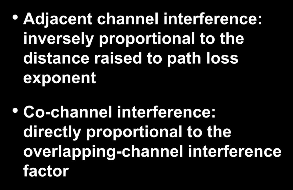 23/46 Types of Channel Interference Adjacent channel interference: inversely proportional to the distance raised
