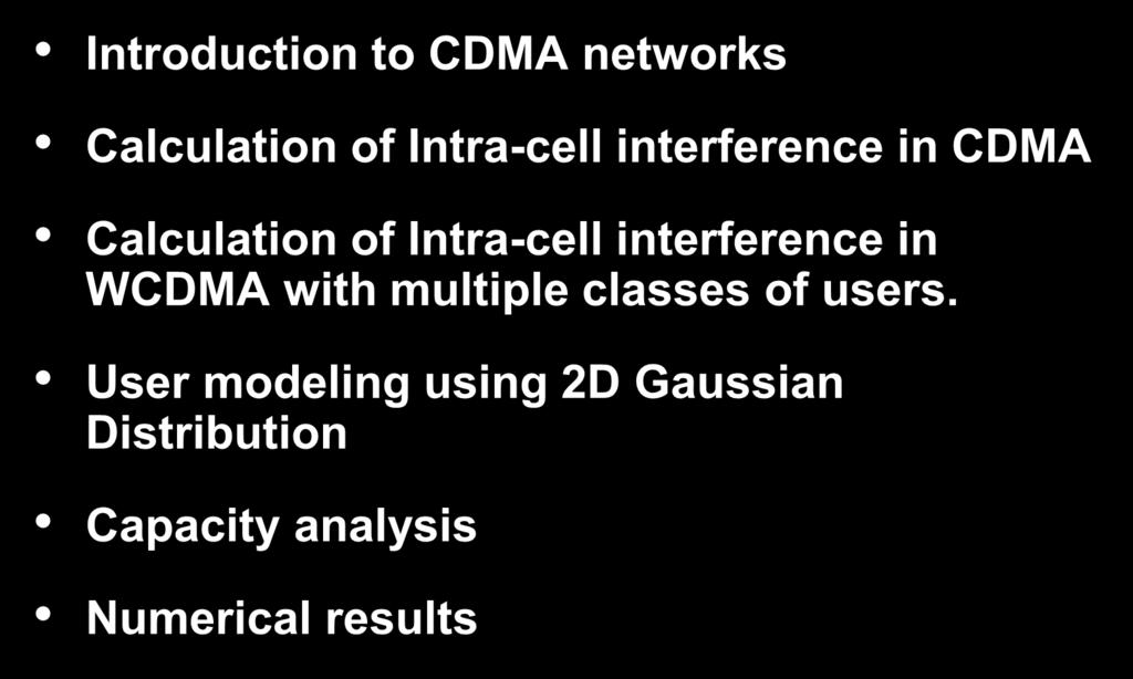 32/46 WCDMA Outline Introduction to CDMA networks Calculation of Intra-cell interference in CDMA Calculation of Intra-cell