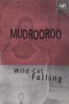 WILDCAT FALLING BY MUDROOROO TEACHER S NOTES Prepared by Kevin Densley The Author and His Place in Australian Literature Mudrooroo has occupied a highly significant place in Australian literature for