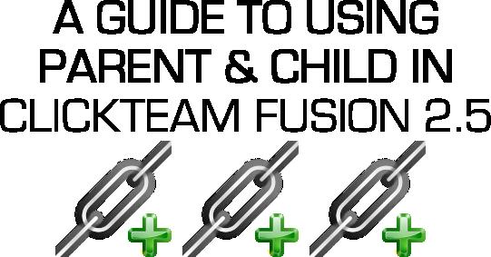 INTRODUCTION Clickteam Fusion 2.5 enables you to create multiple objects at any given time and allow Fusion to auto-link them as parent and child objects.