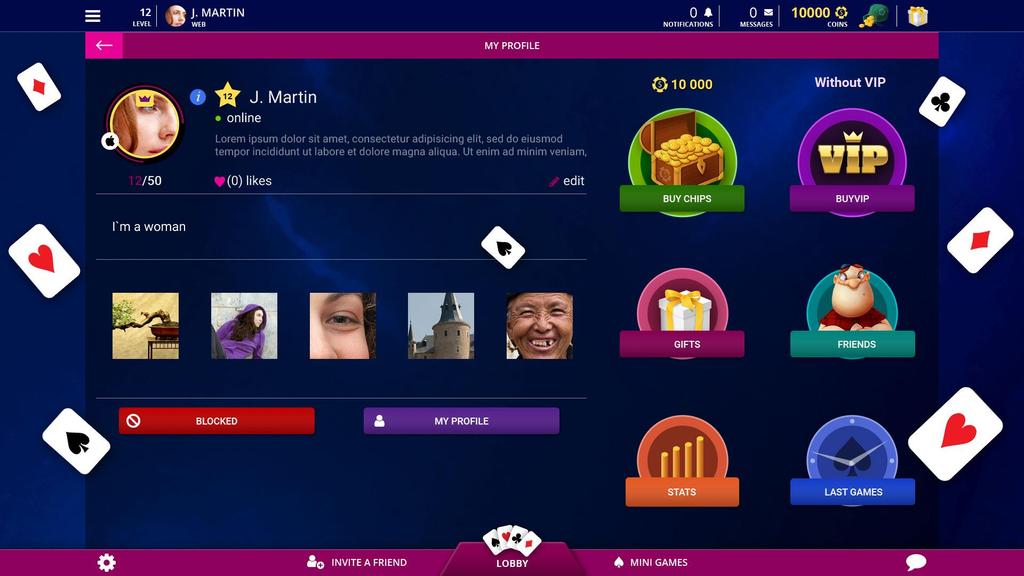 Social & Game platform My Profile Avatar Your face in the game. VIP players have a special VIP frame. Gallery Share you best moments with other players. Receive likes for the coolest pics!