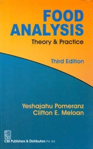 FOOD ANALYSIS: THEORY AND PRACTICE BY POMERANZ, YESHAJAHU ISBN :