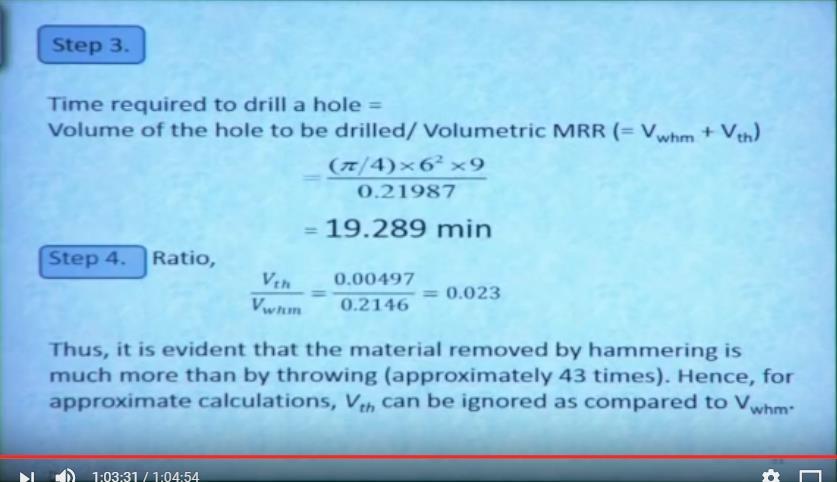 So now step 3 is the time required to drill the hole equal to this volume of hole to be drilled so volume of hole to be drilled is 5 by 4 h is the diameter of this hole 9 is the depth of this hole so