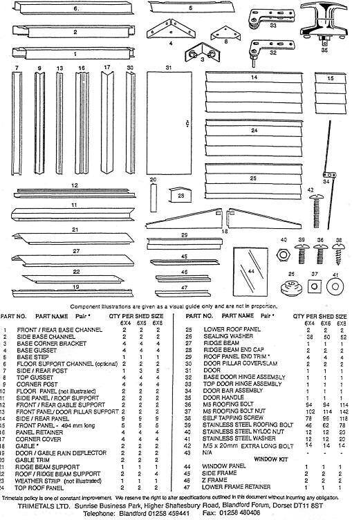 COMPONENT LIST Component illustrations are given as a visual guide only and are not in proportion PART NO. PART NAME Pair * QTY PER SHED SIZE PART NO.