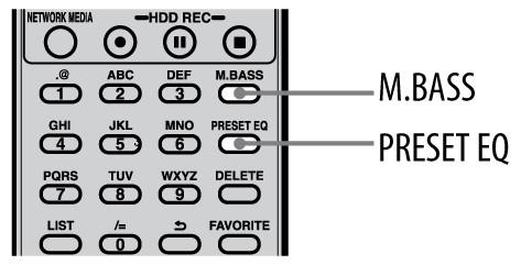 Selectarea unui stil sonor - Preset EQ Apăsaţi de mai multe ori butonul PRESET EQ. Fiecare apăsare de buton modifică stilul sonor după cum urmează.