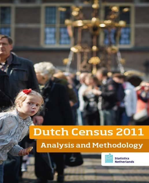 Publication of the Dutch Census 2011 Census book: http://www.cbs.