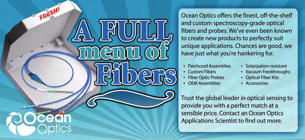 Reflection and fluorescence applications generally need more light, and larger diameter fibers are often better choices than smaller diameter fibers.
