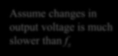Error Amplifier in CCM Voltage Control Assume changes in output voltage
