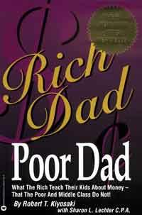 WISDOM IN A NUTSHELL Rich Dad, Poor Dad What the Rich Teach Their Kids About Money- That the Poor and Middle Class Do Not! By Robert T. Kiyosaki With Sharon L. Lechter, C.P.A. Warner Books Ed.