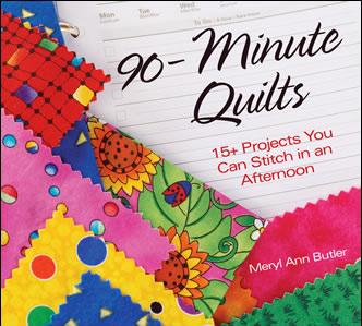 90-Minute Quilts for the Community According to author and quilter, Meryl Ann Butler likes to make fast, easy