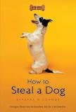 turns of this ultimate library experience. How to Steal a Dog by Barbara O Connor Georgina Hayes is desperate.