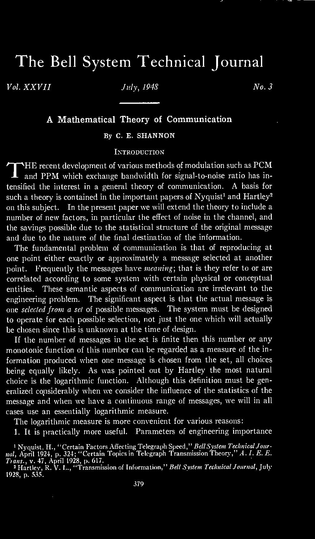 communication. A basis for such a theory is contained in the important papers of Nyquist 1 and Hartley 2 on this subject.