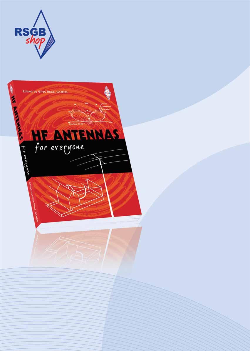 HF ANTENNAS for everyone Edited by Giles Read, G1MFG The RSGB has always published the very best antenna designs available to the radio amateurs.