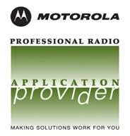 U.S. Professional Price Pages - MOTOTRBO Software Page 1 3rd PARTY APPLICATION PROVIDERS FOR MOTOTRBO MOTOTRBO TM APPLICATION CATEGORIES MOTOTRBO now has more than 50 supported applications in North