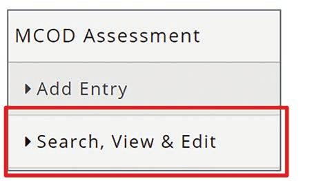 SEARCHING, VIEWING AND EDITING ENTRIES You have the ability to search, view and edit entries in the database.
