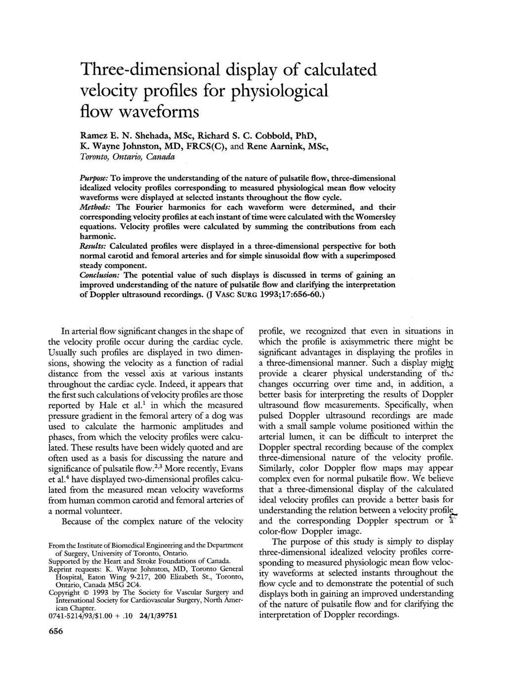Three-dimensional display of calculated velocity profiles for physiological flow waveforms Ramez E. N. Shehada, MSc, Richard S. C. Cobbold, Phi), K.