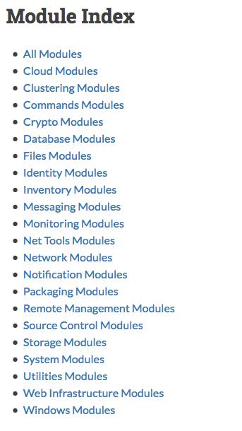 Modules Prepared Scripts performing an action on a host All modules (~465+ Oct 2017) ship with Ansible Enormous variety of Ansible modules You can write