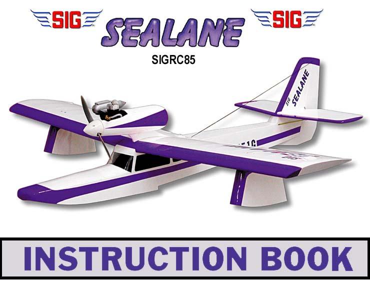 Sig Mfg. Co., Inc...401-7 South Front Street...Montezuma, Iowa 50171 Introduction The SEALANE takes off and lands on water just as easy as the Sig Kadet LT40 does on solid ground.