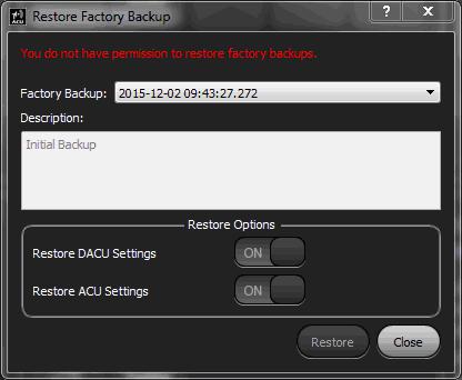 Note: The Store Factory Backup dialog box requires permission and a log in to make changes to the saved parameter settings.