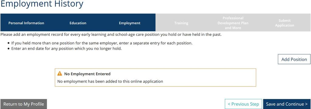 Step 10.a: Employment 1.Click on Add Position to add employment information.