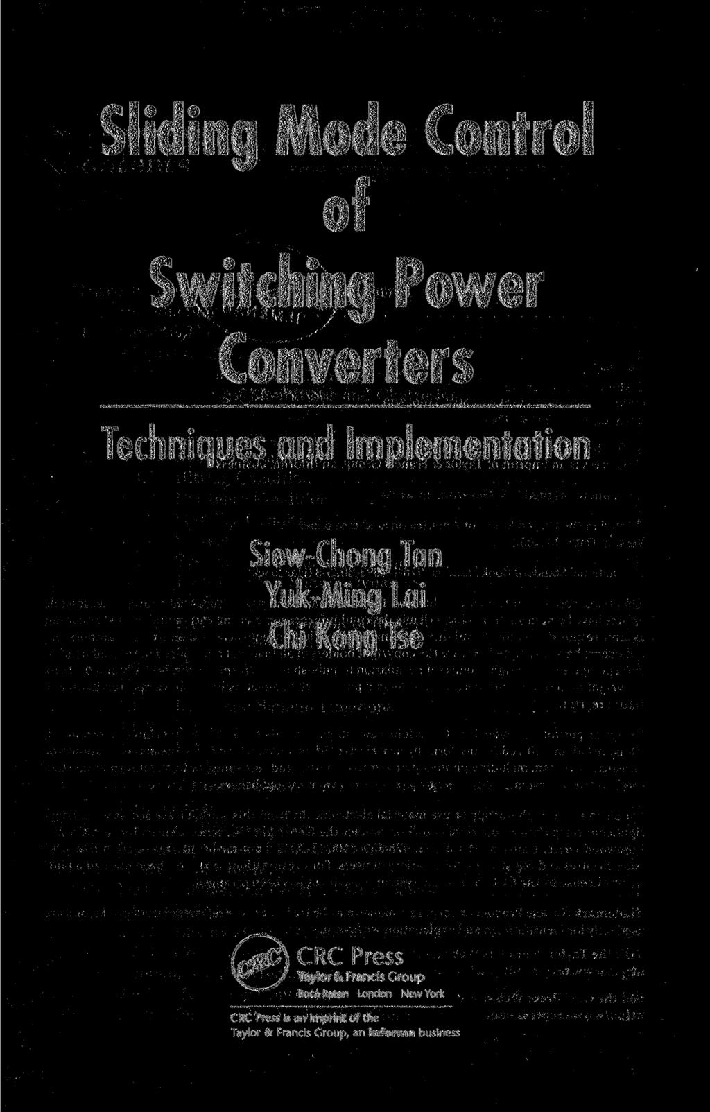 Sliding Mode Control of Switching Power Converters Techniques and Implementation Siew-Chong Tan Yuk-Ming Lai Chi Kong Tse Lap) CRC