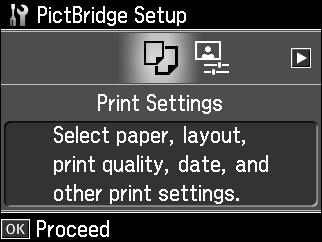 6. Press l or r and select PictBridge Setup, then press OK. You see this screen: 7.