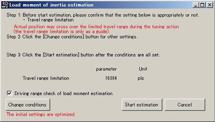 Travel range limitation To specify the travel range limitation, click the [Detail setting] button to open the "Confirmation of Load moment of inertia estimation" screen, and set the "Parameter" field