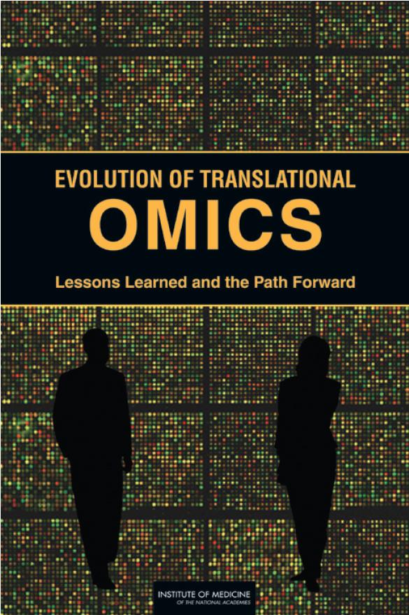 Recommendations from the Institute of Medicine March 23, 2012, IOM releases report, Evolution of Translational Omics: Lessons Learned and the
