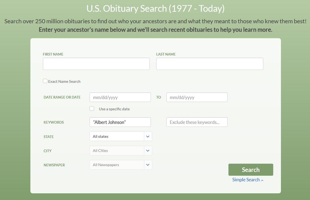 Searching Recent Obituaries 1977- Today : When searching the collection Recent Obituaries the first and last name field will search for the deceased individual s name only.