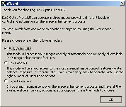 GETTING STARTED OPERATING MODES The very first time you run DxO Optics Pro, a wizard pops up to tell you about the three operating modes, to explain the differences between them, and to invite you to