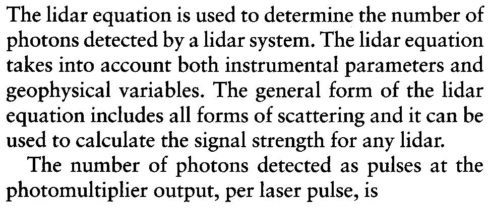 Incoherent systems measure the wavelength of the transmitted and received light independently, using a spectrometer, and determine the Doppler shift from these two measurements.