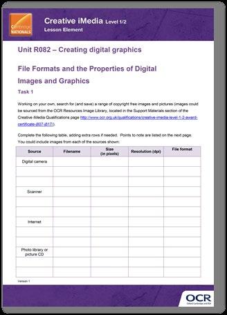 Unit R082 Creating digital graphics File Formats and the Properties of Digital Images and Graphics Instructions and answers for teachers These instructions should accompany the OCR resource File