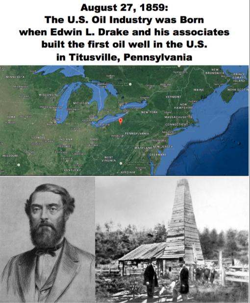 August 27, 1859: The U.S. Oil Industry was born when Edwin L.